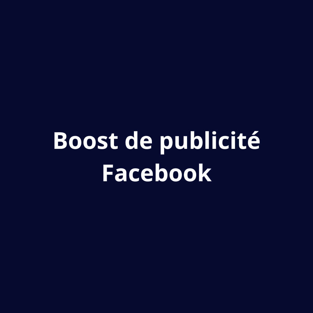 Booster sur Facebook, Instagram, Tiktok et Google